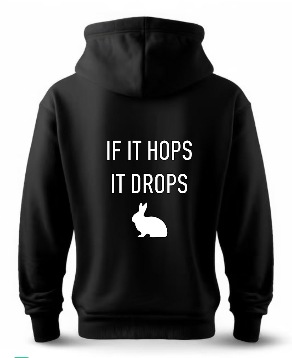 If It Hops It Drops Hooded Sweatshirt