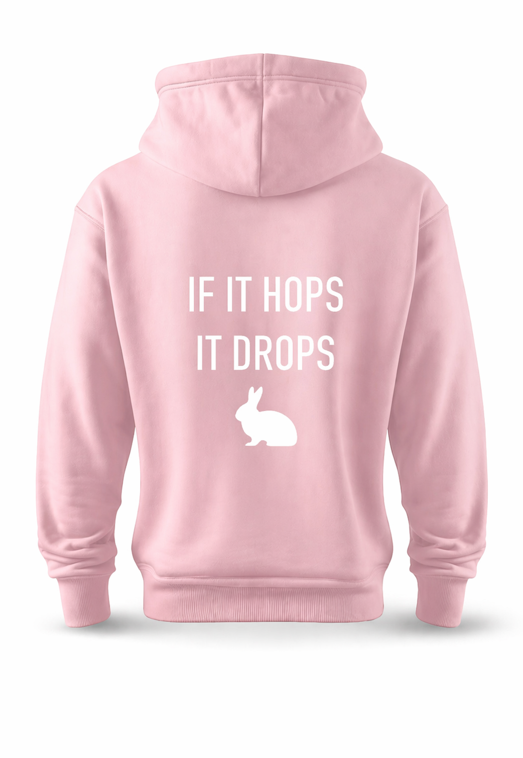 If It Hops It Drops Hooded Sweatshirt'