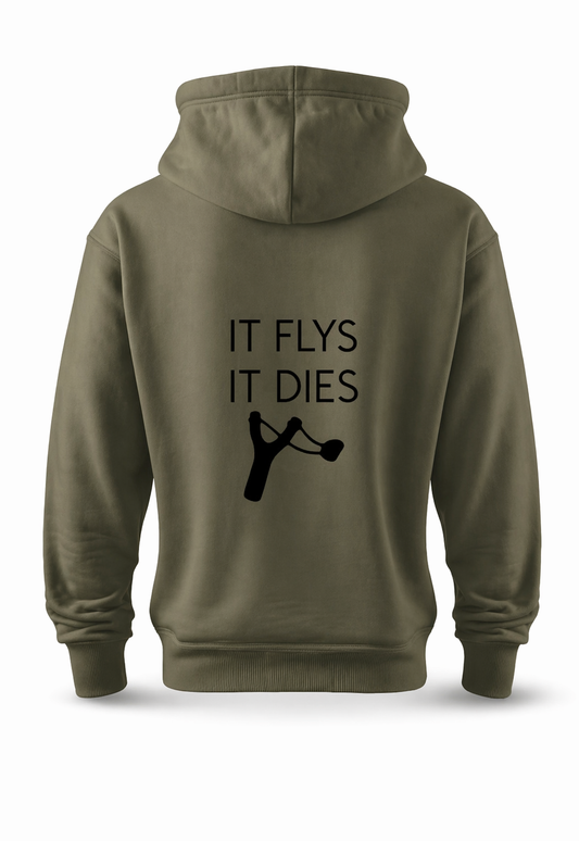 IT FLYS IT DIES Hooded Sweatshirt