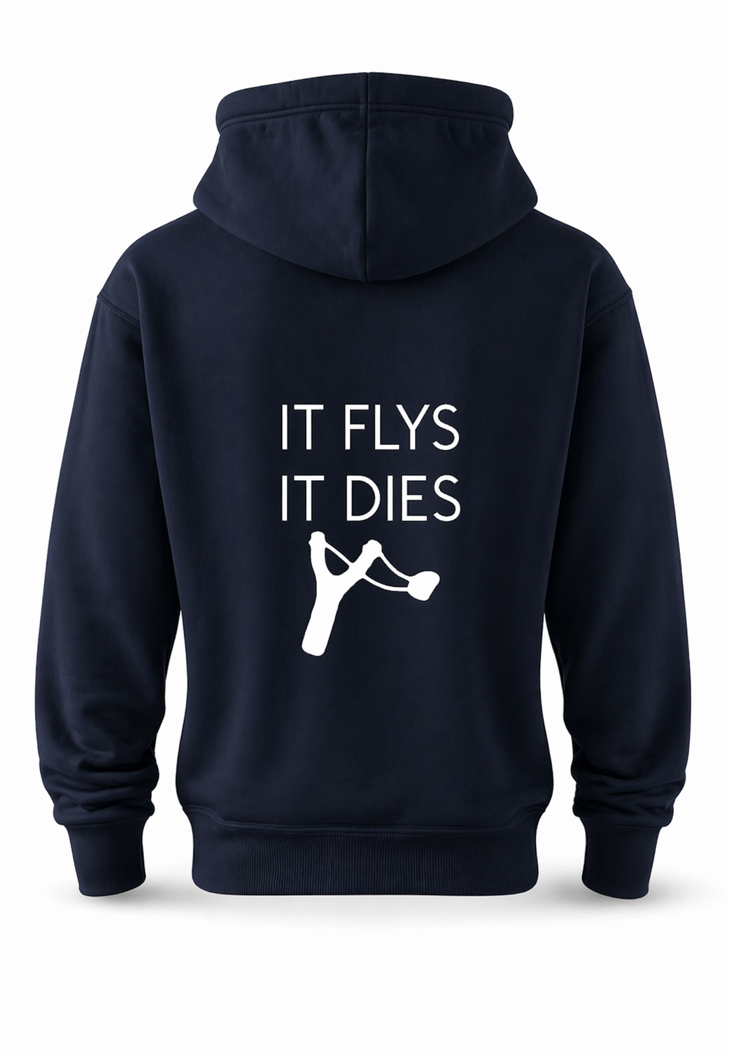 IT FLYS IT DIES Hooded Sweatshirt